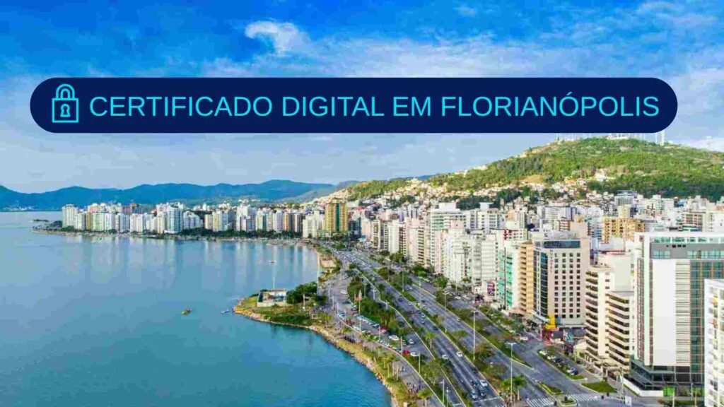 Tudo o que você precisa saber sobre o Certificado Digital em Florianópolis 9 certificado digital em florianópolis