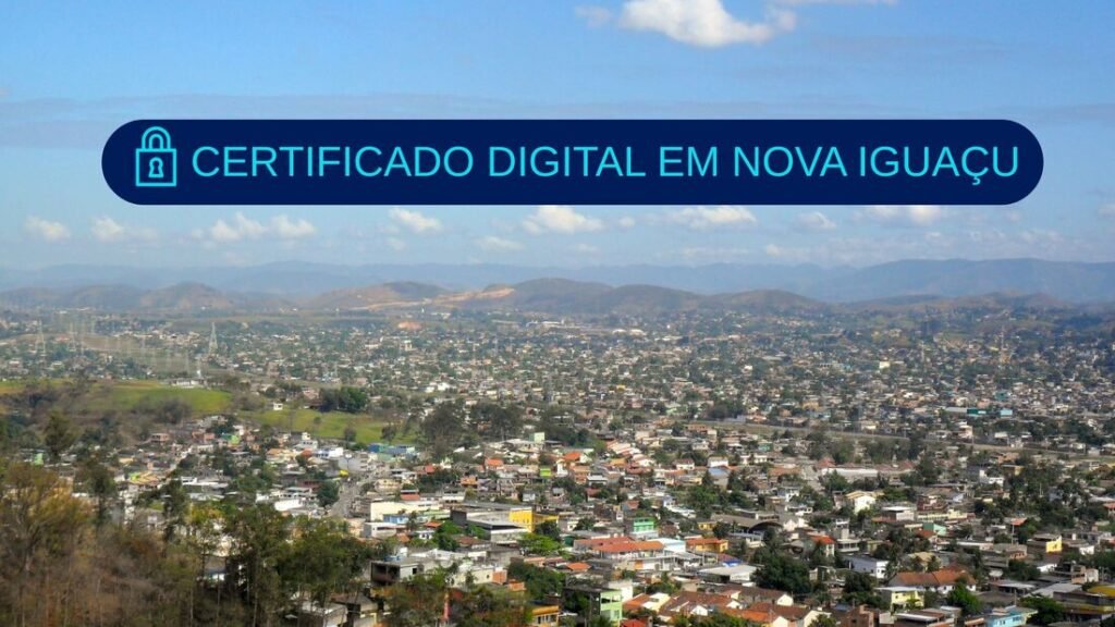 Certificado digital em Nova Iguaçu 100% online e seguro 1 certificado digital em nova iguacu