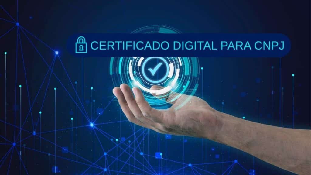 Certificado digital para CNPJ: como funciona e onde emitir 6 certificado digital para cnpj