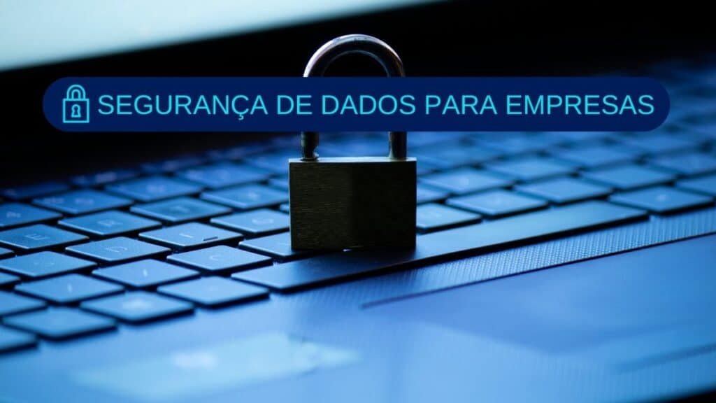 Como aplicar a segurança de dados para empresas 1 segurança de dados para empresas