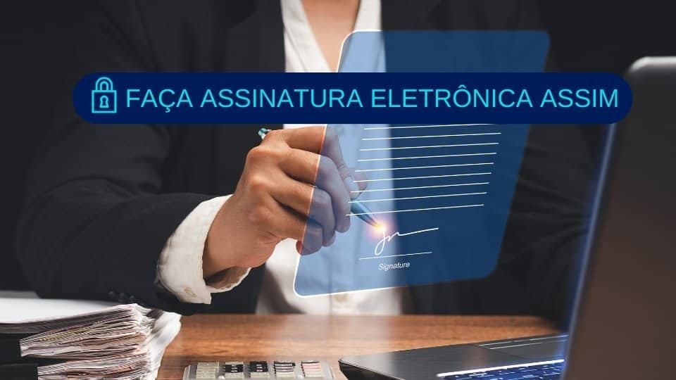 A melhor opção para fazer assinatura eletrônica 2 assinatura eletronica